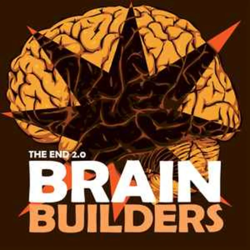The End 2.0  Brainbuilders  (2008)