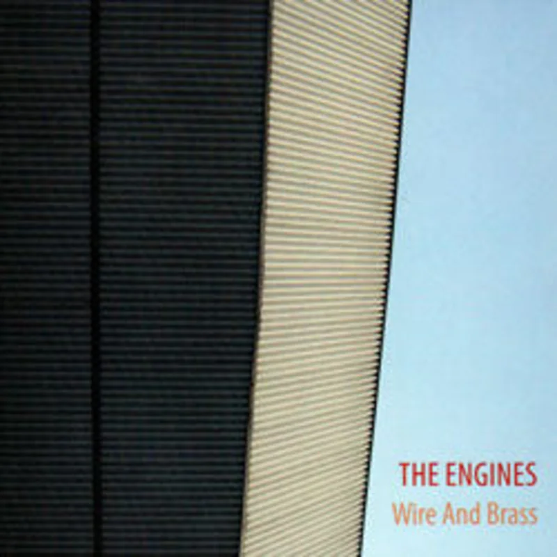 The Engines - Wire and Brass