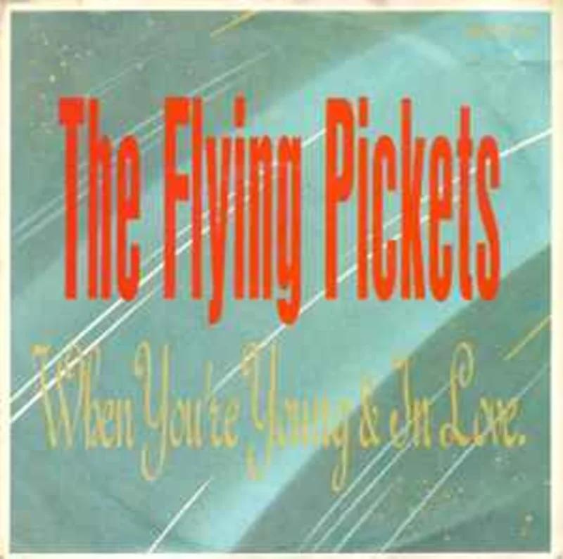 The Flying Pickets  When You're Young & In Love  (1984)     7"