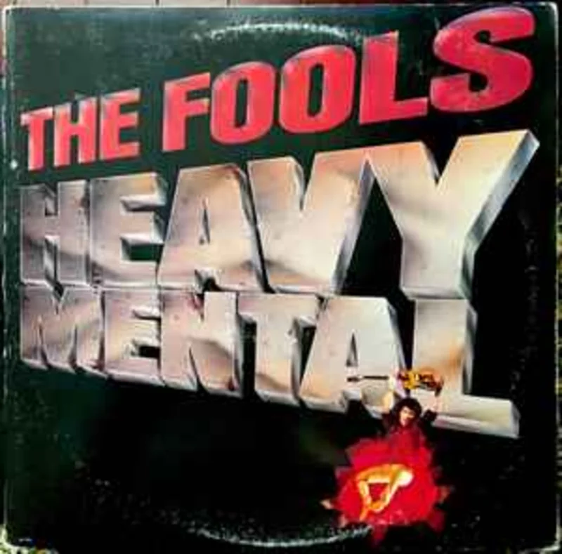 The Fools  Heavy Mental  (1981)