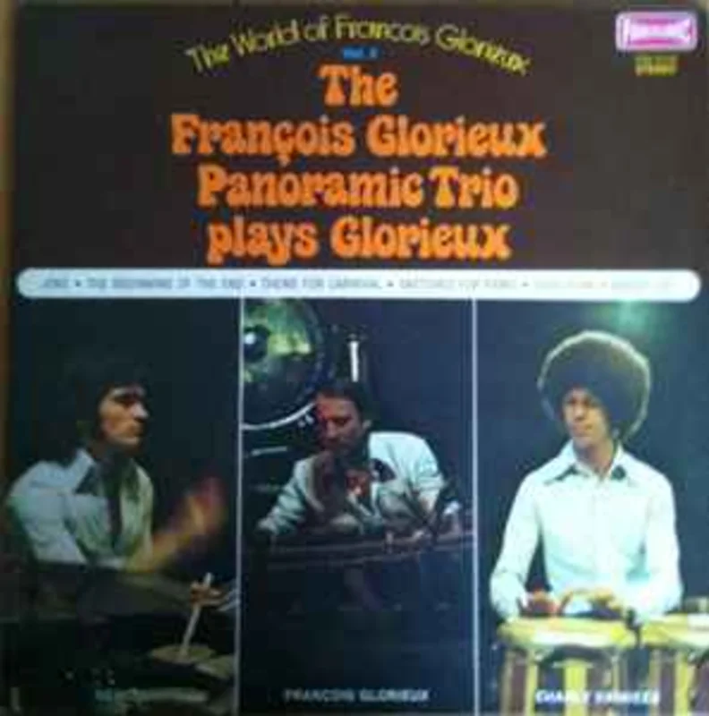 The Franois Glorieux Panoramic Trio Plays Glorieux*  The Franois Glorieux Panoramic Trio Plays Glorieux  (1975)