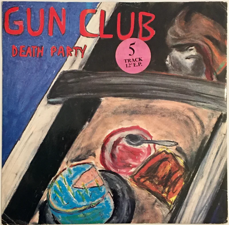 The Gun Club - Death Party Ep
