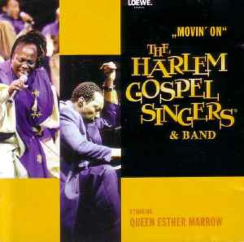 The Harlem Gospel Singers & Band* , Starring Queen Esther Marrow*  Movin' On  (2001)     CD