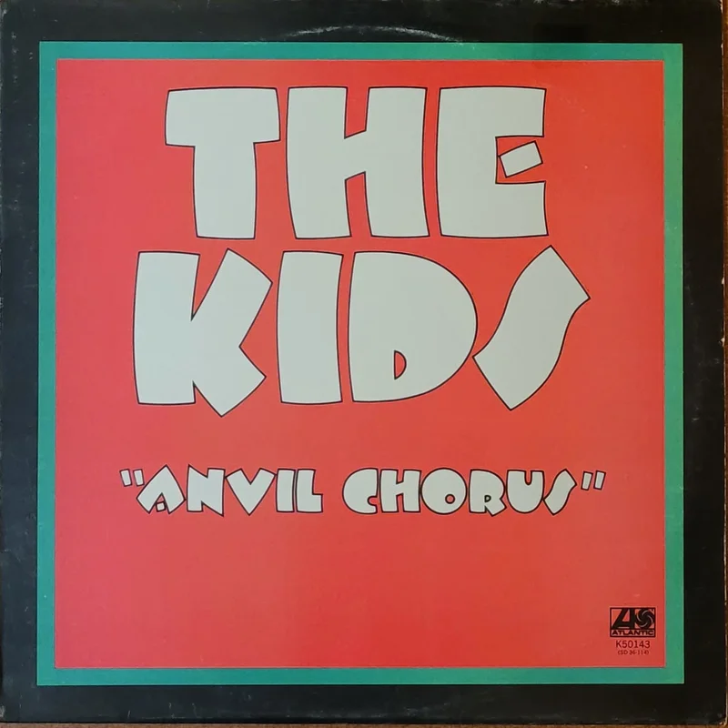 The Kids - Anvil Chorus Lp