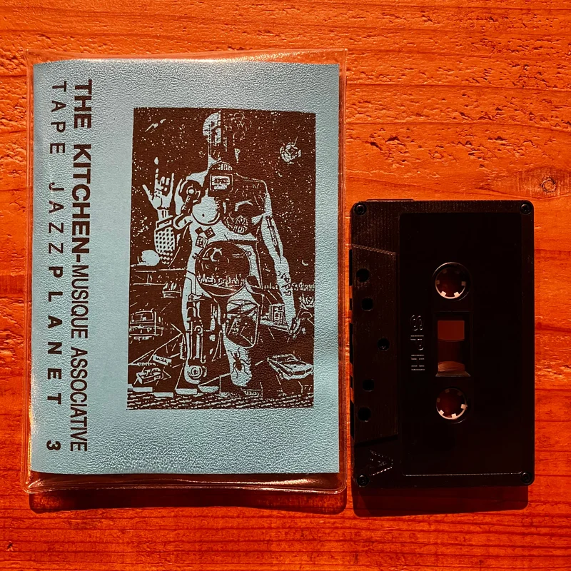 The Kitchen _ Musique Associative - Tape Jazz Planet 3 (TAPE)