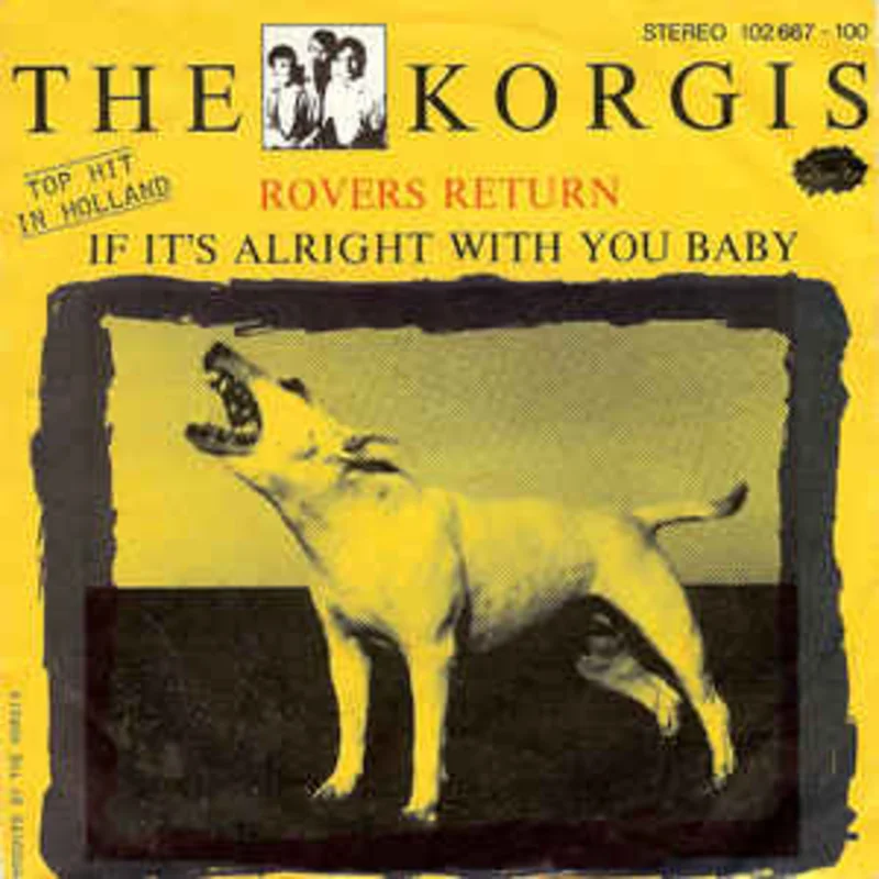 The Korgis  Rovers Return / If It's Alright With You Baby (1980)