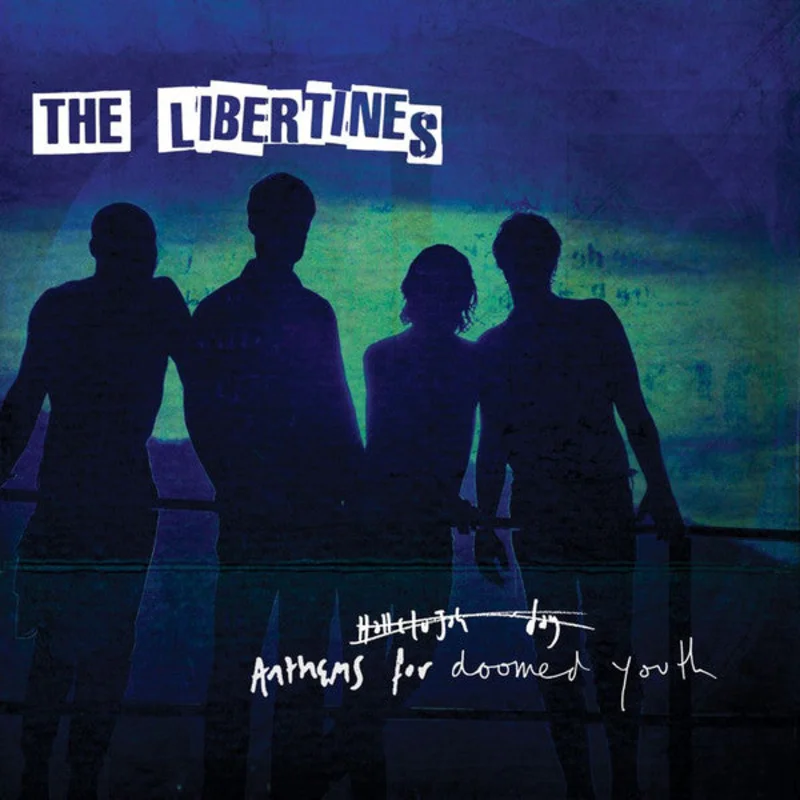 The Libertines - Anthems For Doomed Youth (Arrives in 4 Days)