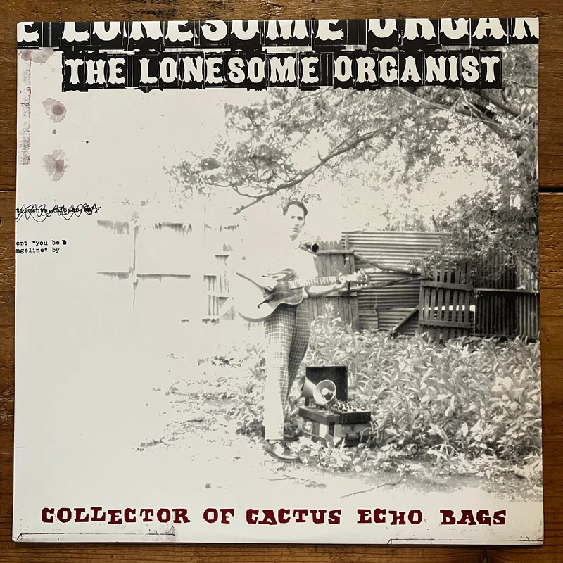The Lonesome Organist  Collector Of Cactus Echo Bags