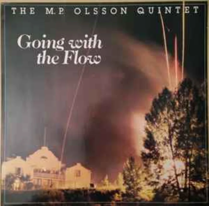 The M.P. Olsson Quintet  Going With The Flow  (1985)