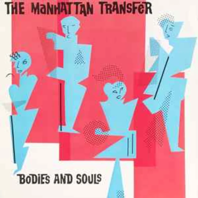 The Manhattan Transfer  Bodies And Souls  (1983)