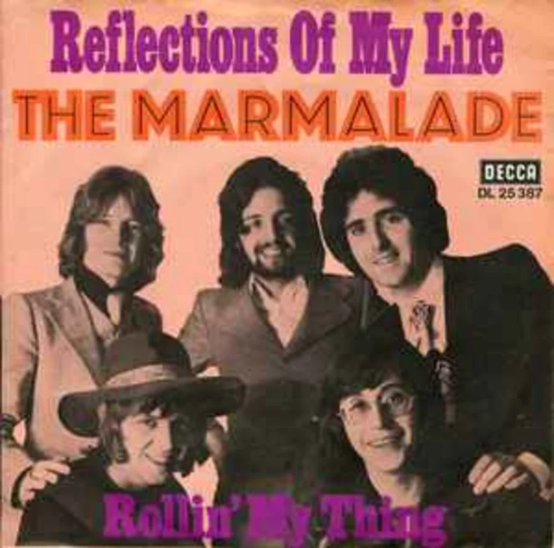 The Marmalade  Reflections Of My Life  (1969)     7"