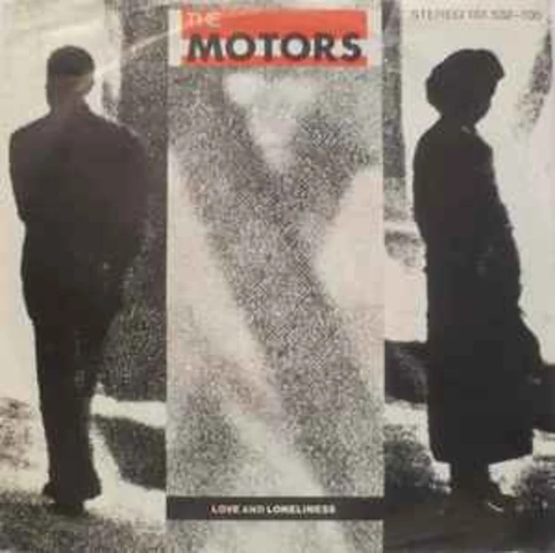 The Motors  Love And Loneliness  (1980)     7"