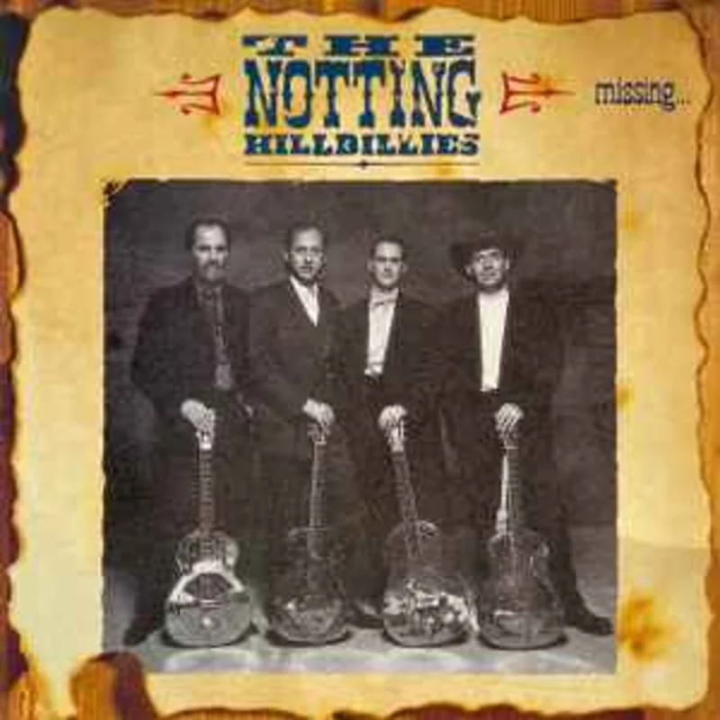 The Notting Hillbillies  Missing...Presumed Having A Good Time  (1990)