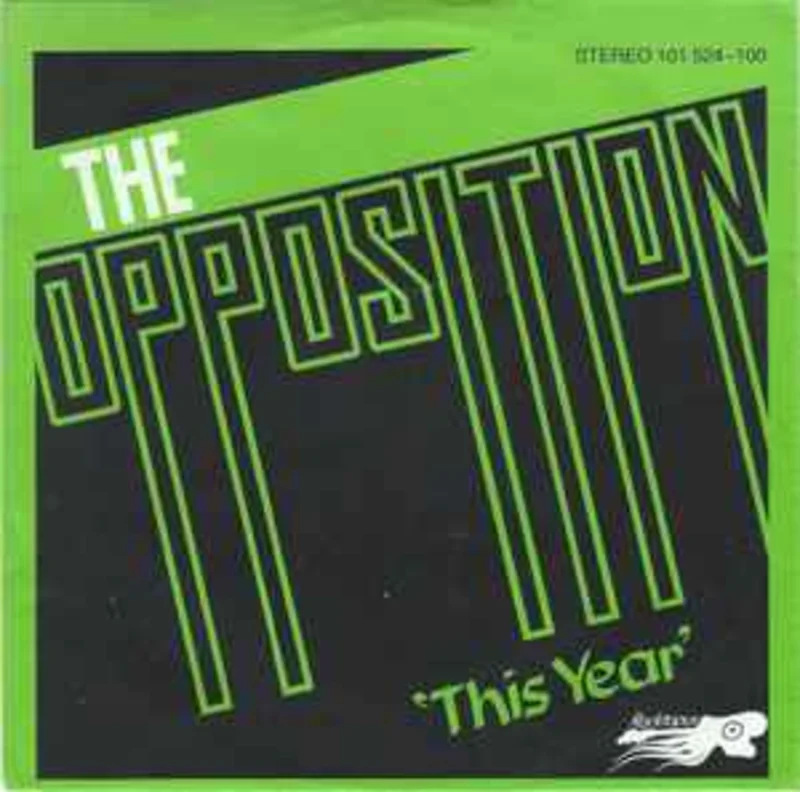 The Opposition*  This Year  (1980)     7"