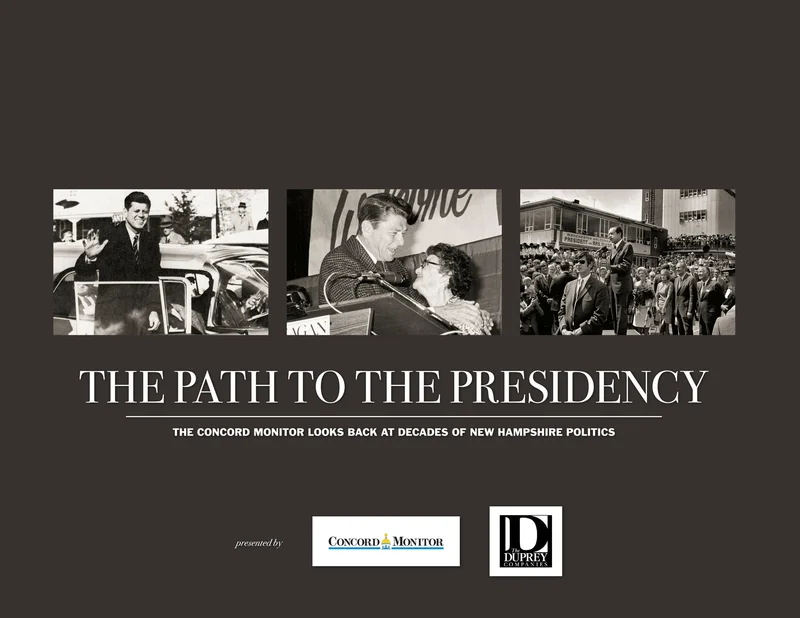 The Path to the Presidency: The Concord Monitor Looks Back at Decades of New Hampshire Politics