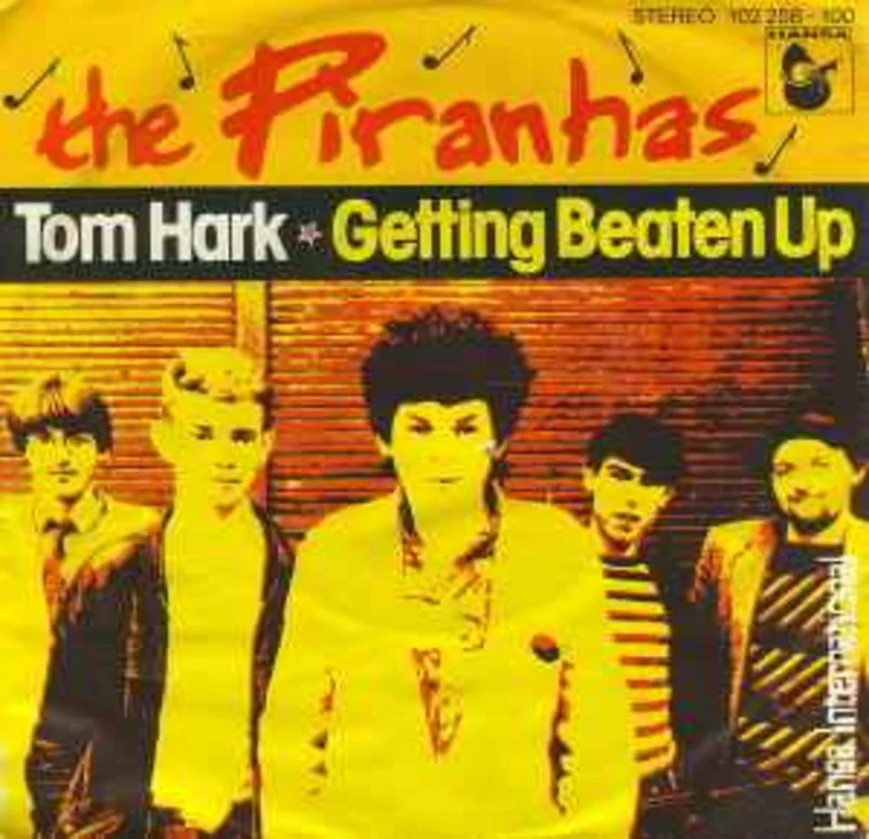 The Piranhas  Tom Hark  (1980)     7"