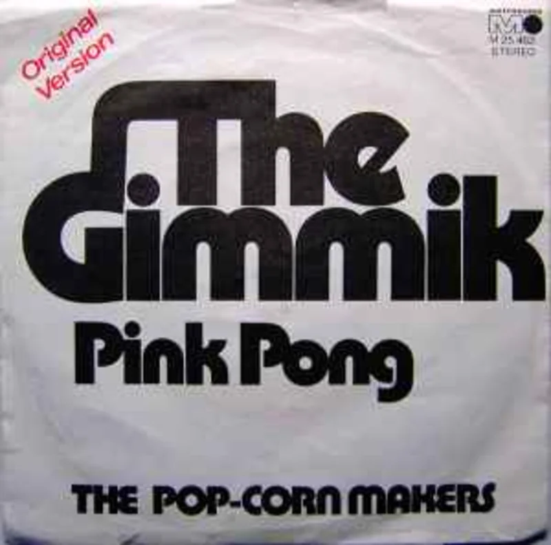 The Pop-Corn Makers*  The Gimmik  (1972)     7"
