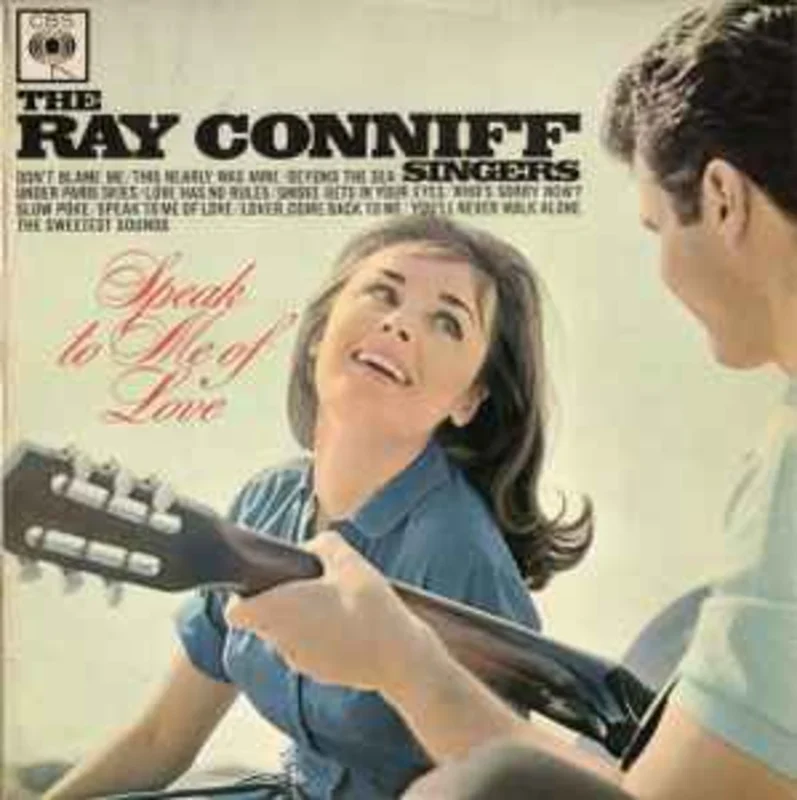 The Ray Conniff Singers*  Speak To Me Of Love  (1964)