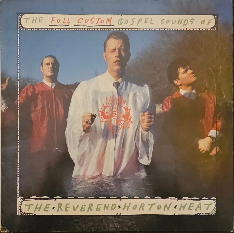 The Reverend Horton Heat  The Full-Custom Gospel Sounds Of Lp