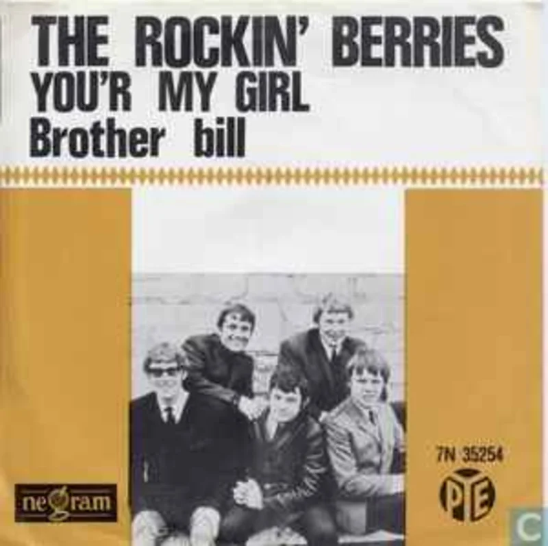 The Rockin' Berries  You're My Girl / Brother Bill  (1965)     7"