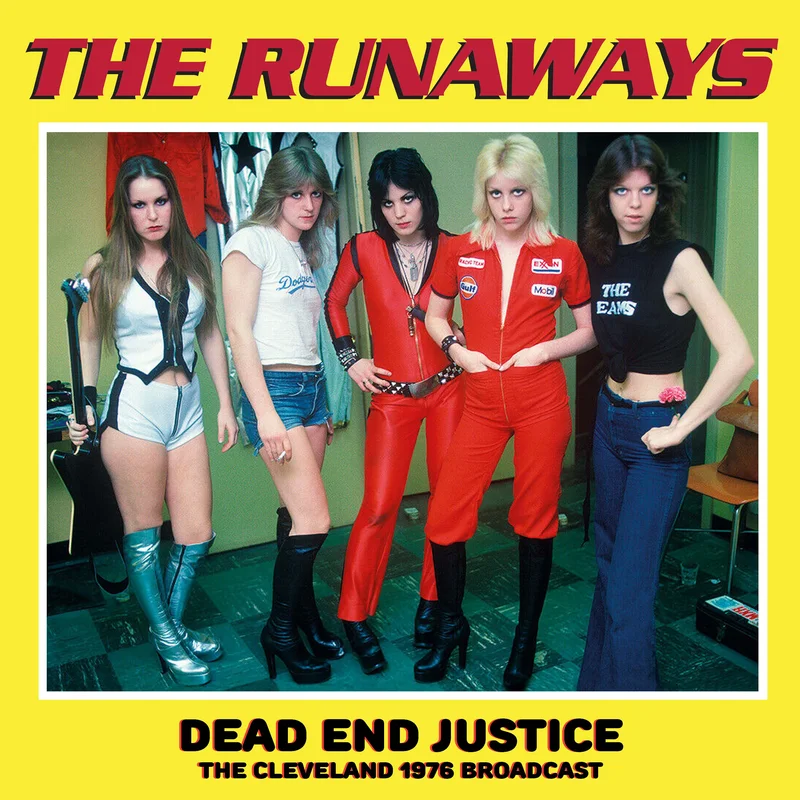 The Runaways - Dead End Justice (The Cleveland 1976 Broadcast) (Quick Ship)