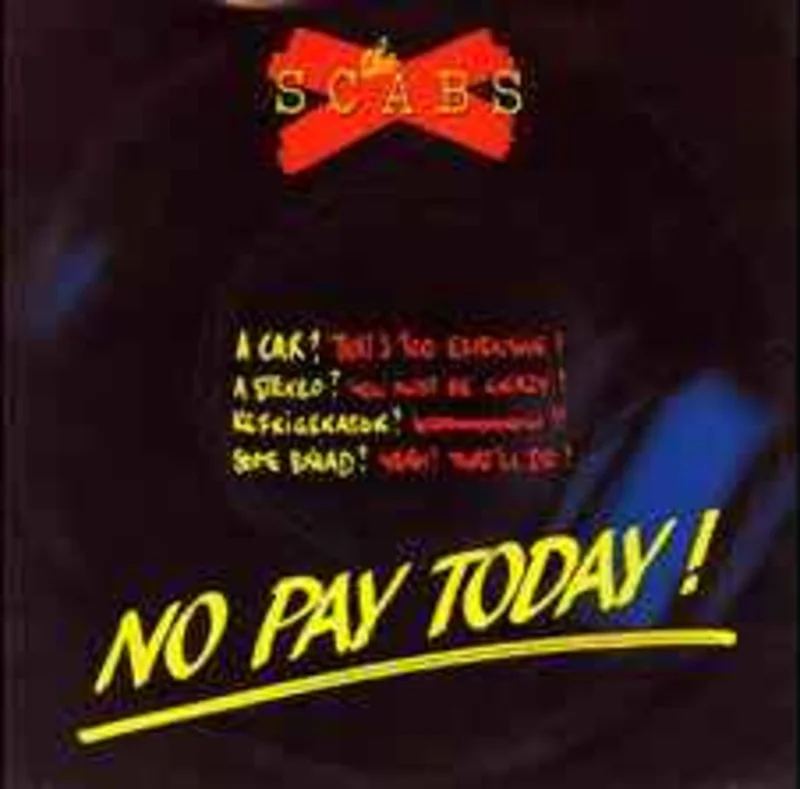 The Scabs  No Pay Today (Extended Version)  (1983)     12"