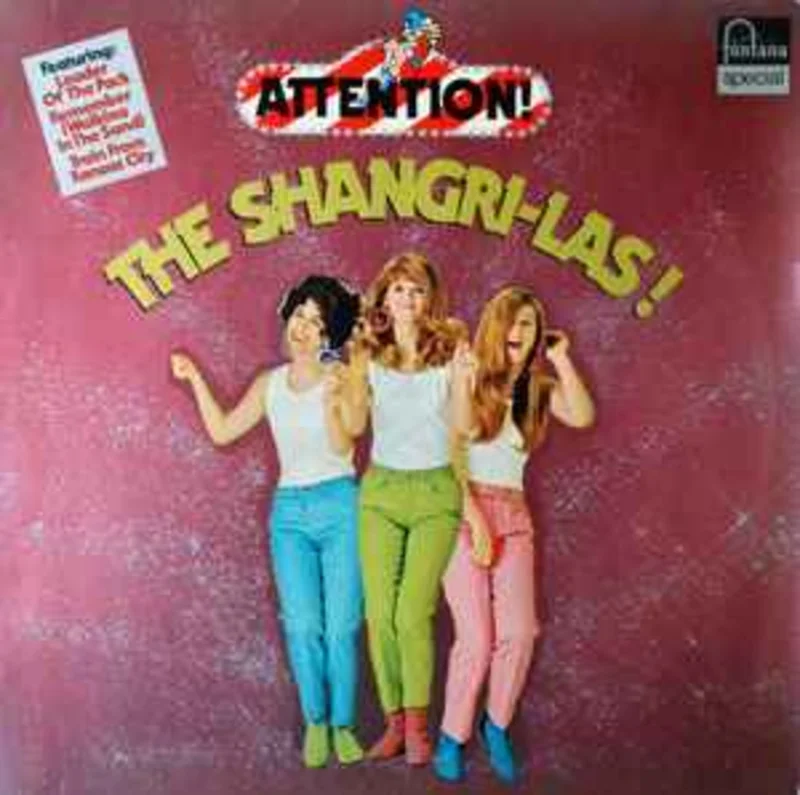 The Shangri-Las  Attention! The Shangri-Las!  (1972)