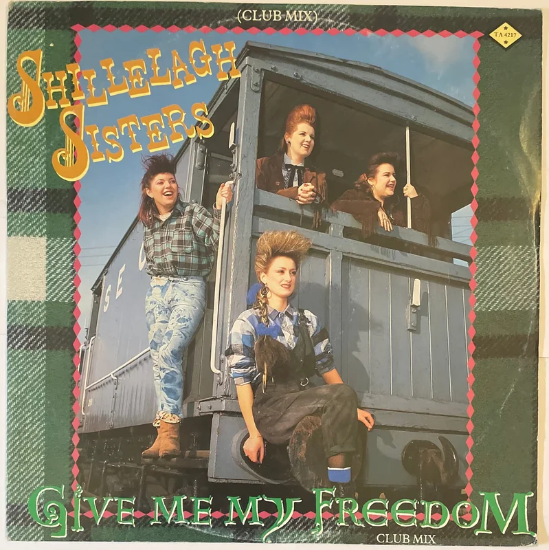 The Shillelagh Sisters  Give Me My Freedom (Club Mix) 12" Single
