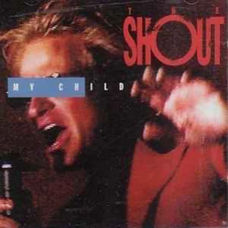 The Shout  My Child  (1992)     CD
