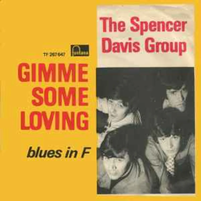 The Spencer Davis Group  Gimme Some Loving  (1966)     7"