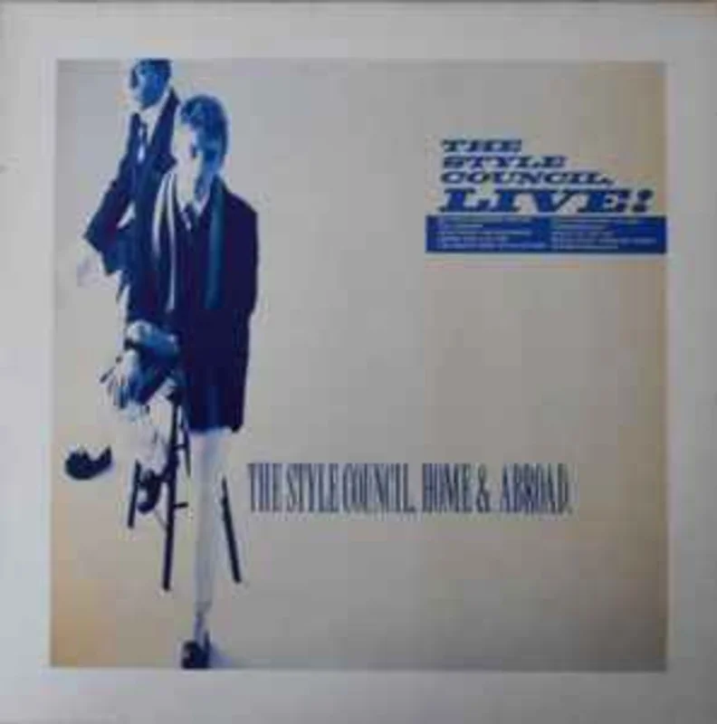 The Style Council  Home & Abroad - The Style Council, Live!  (1986)
