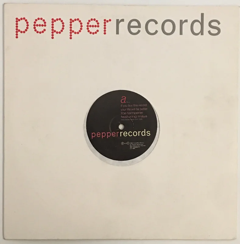 The Tamperer Featuring Maya - If You Buy This Record Your Life Will Be Better 12" Single