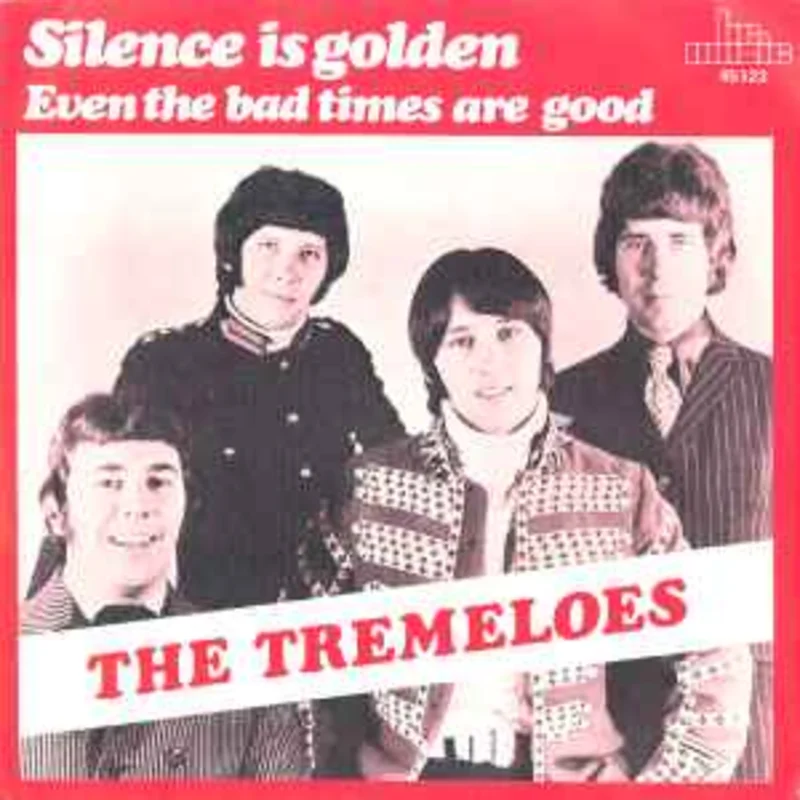 The Tremeloes  Silence Is Golden / Even The Bad Times Are Good  (1986)     7"