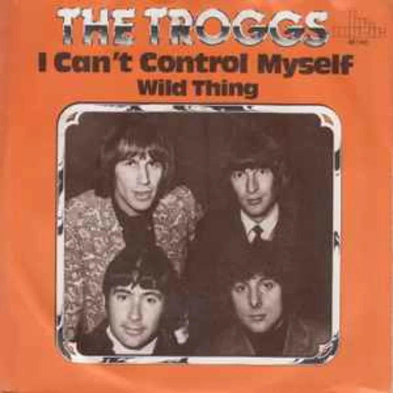 The Troggs  I Can't Control Myself / Wild Thing  (1985)    7"