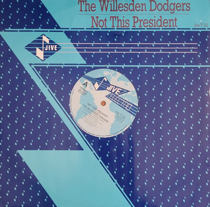 The Willesden Dodgers - Not This President 12" Single