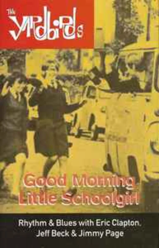 The Yardbirds  Good Morning Little Schoolgirl     cass