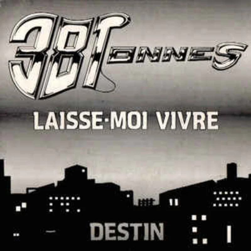 Thirty Eight (38) Tonnes - Laisse Moi Vivre B/W Destin NEW METAL 7"