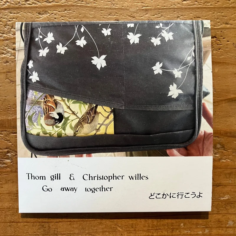 Thom Gill & Christopher Willes - Go Away Together  (CD-R)