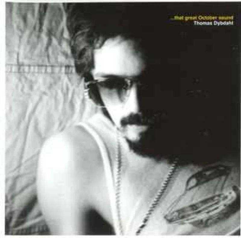 Thomas Dybdahl  ...That Great October Sound  (2001)     CD