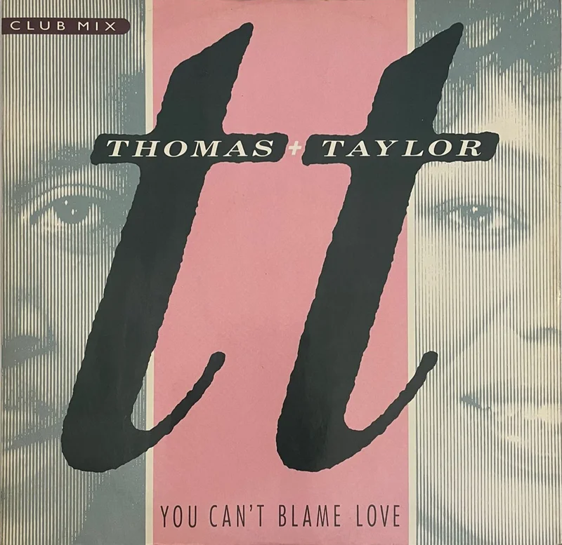 Thomas + Taylor - You Can't Blame Love 12" Single