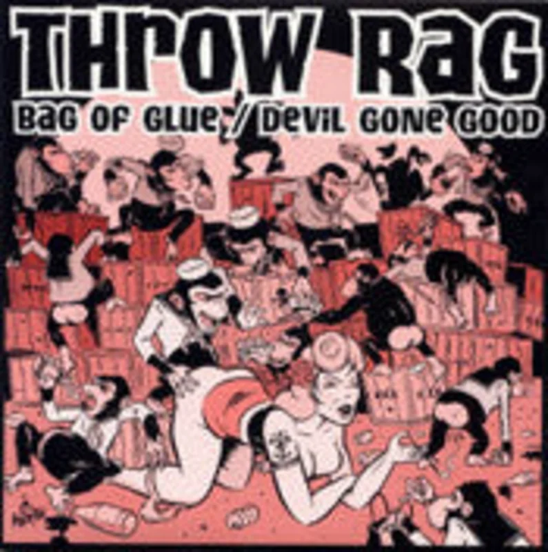 Throw Rag  Bag Of Glue USED 7" (white vinyl)