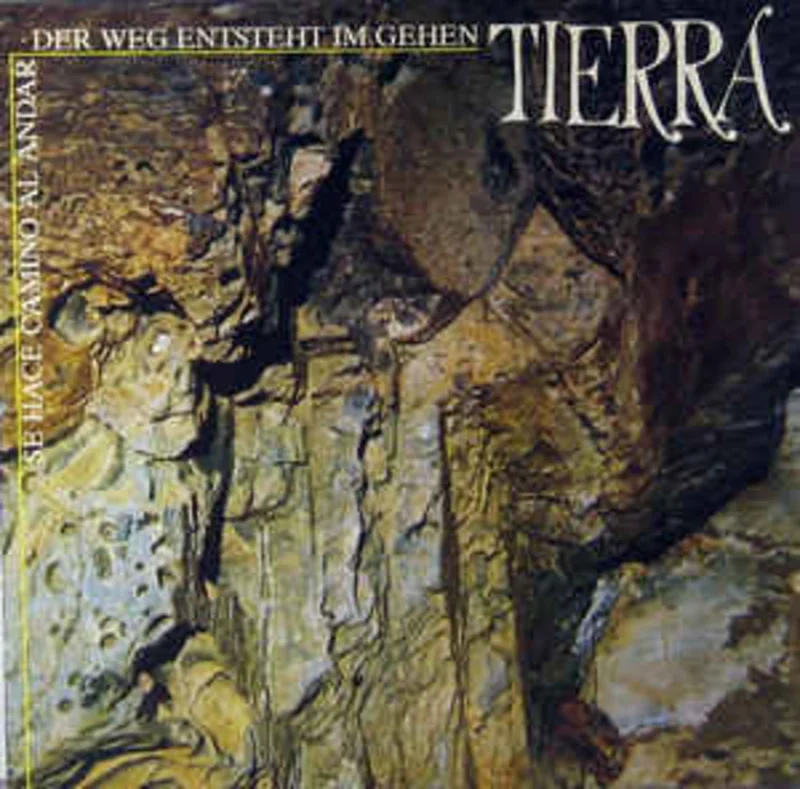 Tierra   Se Hace Camino Al Andar  Der Weg Entsteht Im Gehen  (1984)