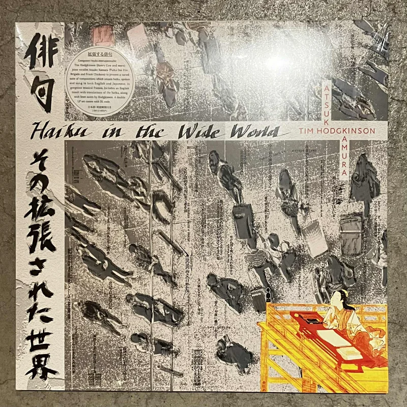 Tim Hodgkinson, Atsuko Kamura - Haiku In The Wide World(LP)