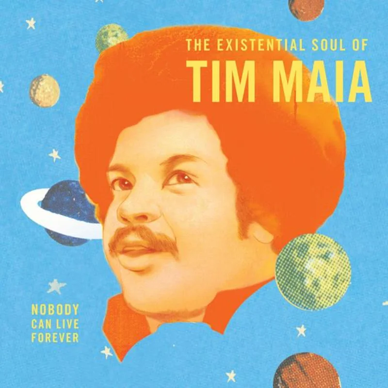 Tim Maia - The Existential Soul of Tim Maia - World Psychedelic Classics 4