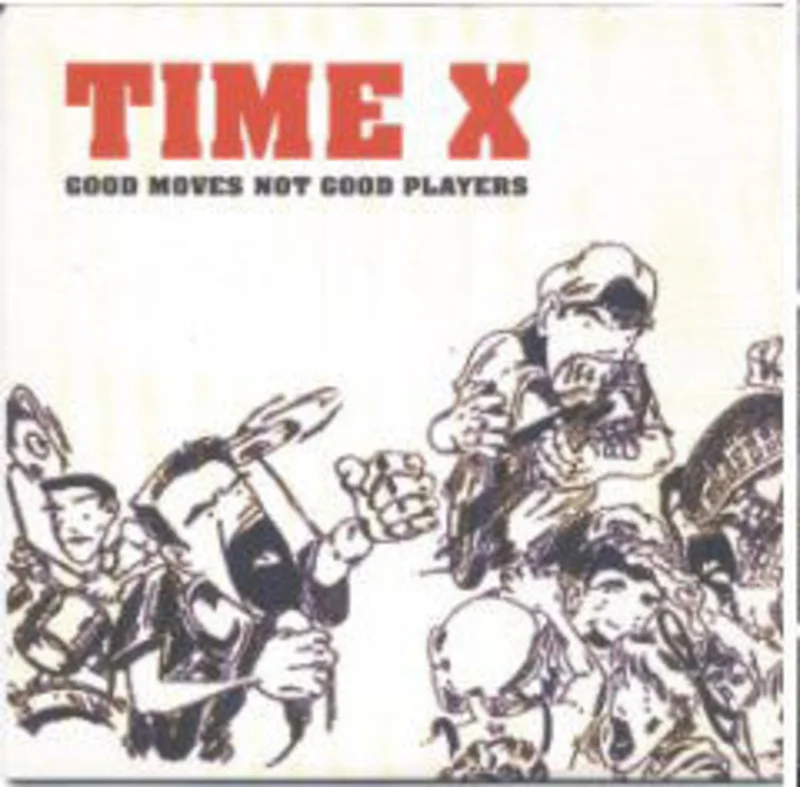 Time X - Good Moves Not Good Players USED 7"