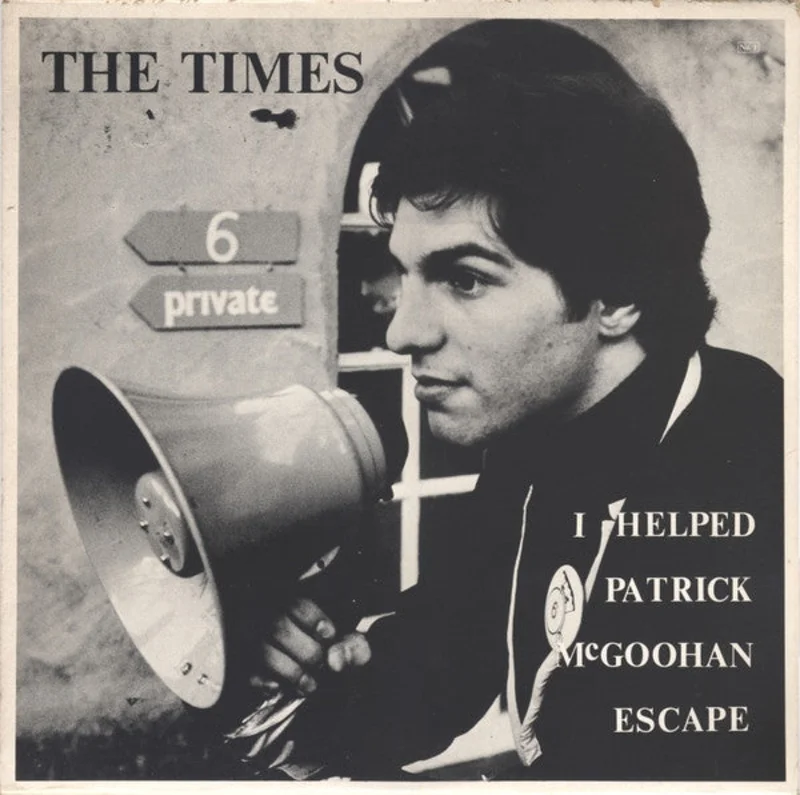 Times - I Helped Patrick McGoohan Escape NEW 7"