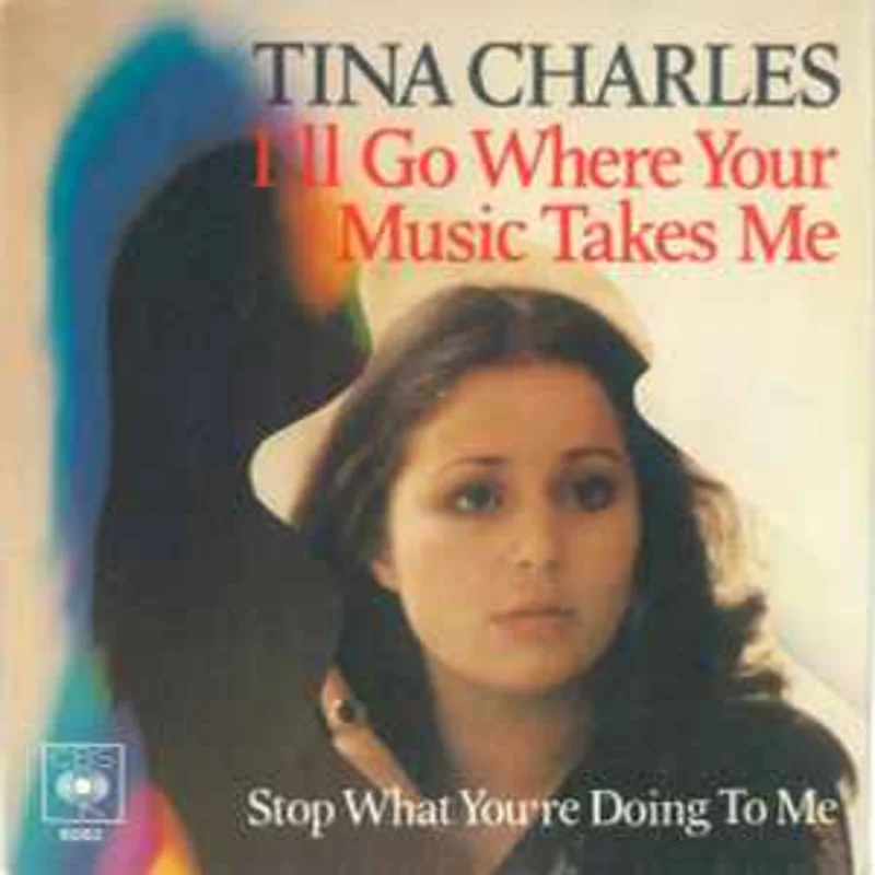 Tina Charles  I'll Go Where Your Music Takes Me  (1978)     7"