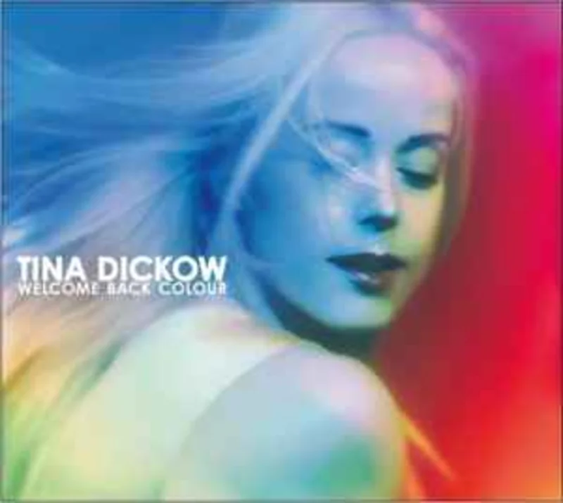 Tina Dickow  Welcome Back Colour  (2010)     CD