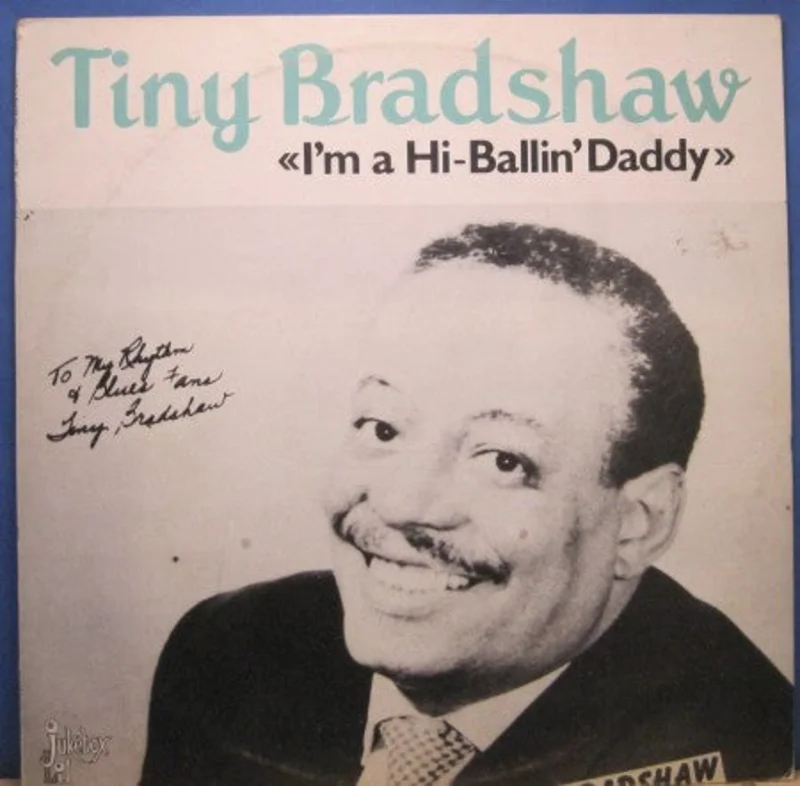 Tiny Bradshaw - I'm a Hi-Ballin' Daddy