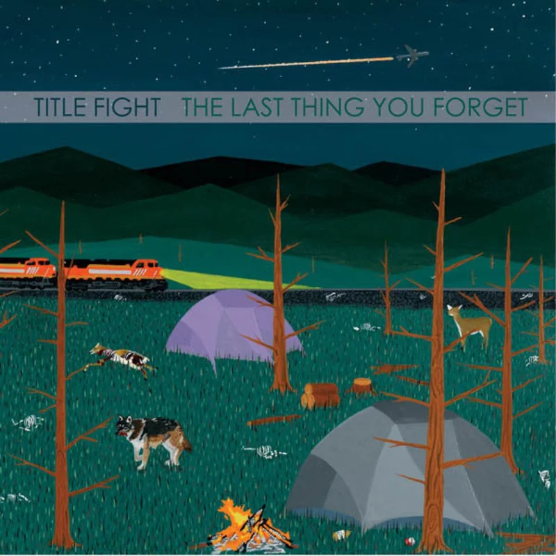 Title Fight - The Last Thing You Forget NEW 7"